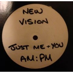 New Vision - New Vision - Just Me & You (DJ Antoine) - Am:Pm