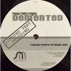 Robbie Rivera - Robbie Rivera - Demented - Juicy Music