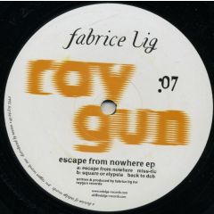 Fabrice Lig - Fabrice Lig - Escape From Nowhere EP - Raygun Records