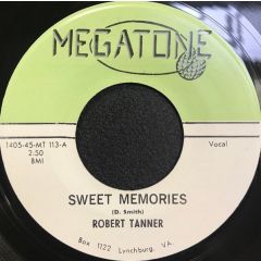Robert Tanner - Robert Tanner - Sweet Memories / Be My Woman - Megatone