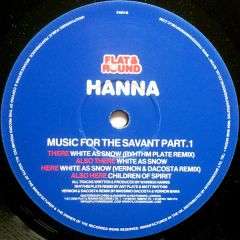 Hanna - Hanna - Music For The Savant (Part 1) - Flat & Round