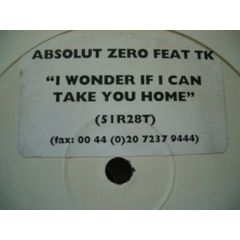 Absolut Zero Feat Tk - Absolut Zero Feat Tk - I Wonder If I Can Take You Home - Fifty First