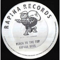 Rapina Bros - Rapina Bros - Reach To The Top - Rapina Records