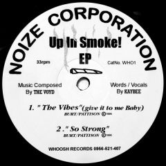 Noize Corporation - Noize Corporation - Up In Smoke! EP - Whoosh Records