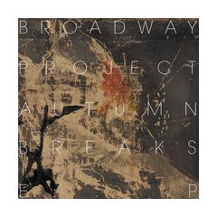 Broadway Project - Broadway Project - Autumn Breaks EP - Memphis Ind.