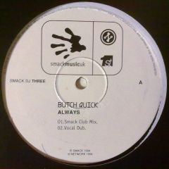 Butch Quick - Butch Quick - Always - Smack Music