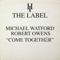 Michael Watford & Robert Owens - Michael Watford & Robert Owens - Come Together - Hard Times
