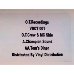 Ot Crew & MC Skie - Ot Crew & MC Skie - Champion Sound / Tom's Diner - Ot Recordings