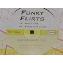 Funky Flirts - Funky Flirts - Smoke This - Forward Drive