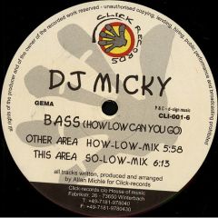 DJ Micky - DJ Micky - Bass (How Low Can You Go) - Click Records