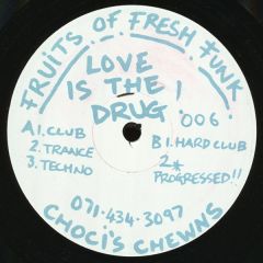 Fruits Of Fresh Funk - Fruits Of Fresh Funk - Love Is The Drug - Choci's Chewns
