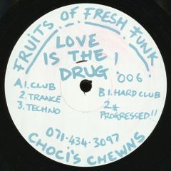 Fruits Of Fresh Funk - Fruits Of Fresh Funk - Love Is The Drug - Choci's Chewns