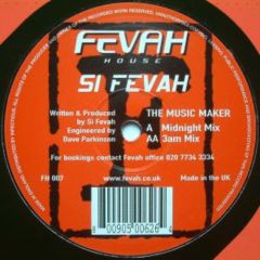Si Fevah - Si Fevah - The Music Maker - Fevah House Records