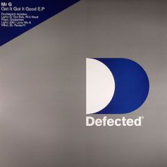 Mr G - Mr G - Get It Got It Good E.P - Defected