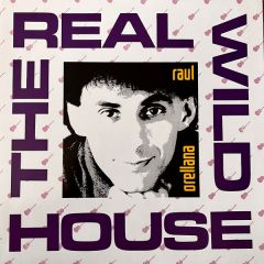 Raul Orellana - Real Wild House - BCM