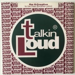 The K-Creative - The K-Creative - To Be Free (Brother John) - Talkin' Loud