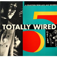 Various Artists - Various Artists - Totally Wired 5 - Acid Jazz