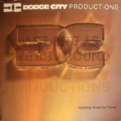 Dodge City Productions - Dodge City Productions - As Long As We'Re Around - Fourth & Broadway