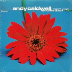 Andy Caldwell Ft Omega - Andy Caldwell Ft Omega - I Can't Wait - Om Records