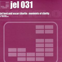 Jel Ford & Oscar Charlie - Jel Ford & Oscar Charlie - Moments Of Clarity EP - Jericho 