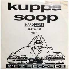 Various Artists - Various Artists - Kuppa Soop - Hardcore Mayhem Vol 1 - 2'E'Z Records