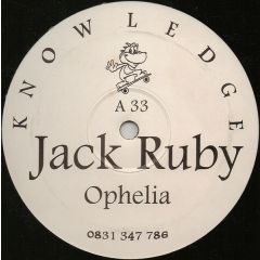 Jack Ruby - Jack Ruby - Ophelia - Knowledge