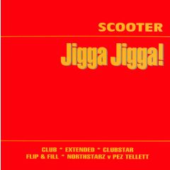 Scooter - Scooter - Jigga Jigga (Remixes) - All Around The World