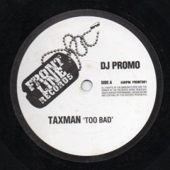 Taxman - Taxman - Too Bad - Frontline