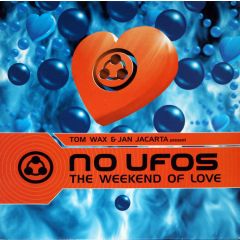 Tom Wax & Jan Jacarta Present No Ufos - Tom Wax & Jan Jacarta Present No Ufos - The Weekend Of Love - V2 Records