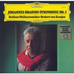 Brahms, Berliner Philharmoniker, Herbert Von Karaj - Brahms, Berliner Philharmoniker, Herbert Von Karaj - Symphonie No 2 - Deutsche Grammophon