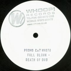 Full Blown - Full Blown - Death Of Dub - Whoop