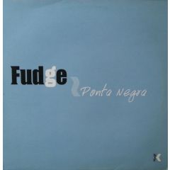 Fudge - Fudge - Ponta Negra - Kif Recordings
