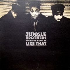 Jungle Brothers - Jungle Brothers - Because I Got It Like That - Gee Street