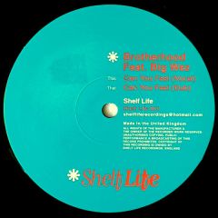 Brotherhood Feat Big Wez - Brotherhood Feat Big Wez - Can You Feel - Shelflife