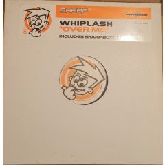 Whiplash - Whiplash - Over Me - Sharp