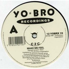 C 2 C - C 2 C - Make Me Feel - Yo Bro Recordings