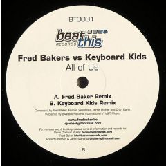 Fred Baker Vs The Keyboard Kids - Fred Baker Vs The Keyboard Kids - All Of Us - Beat This Records