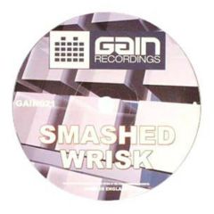 Wrisk - Wrisk - Smashed - Gain