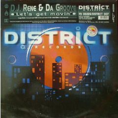 DJ Rene & Da Groove - DJ Rene & Da Groove - Let's Get Movin' - District