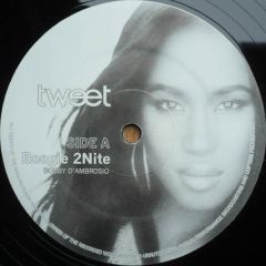 Tweet - Tweet - Boogie 2nite (Bobby D'Ambrosio Remix) - Not On Label (Tweet)