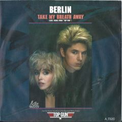 Berlin - Berlin - Take My Breath Away - CBS