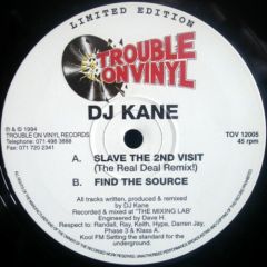 DJ Kane - DJ Kane - Slave (The Second Visit) - Trouble On Vinyl