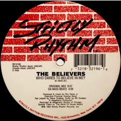 Believers - Believers - Who Dares To Believe In Me - Strictly Rhythm