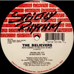 The Believers - Who Dares To Believe In Me? - Strictly Rhythm