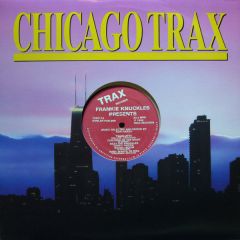 Frankie Knuckles - Frankie Knuckles - Frankie Knuckles Presents (Music Selected And Edited By Ron Hardy) - Trax Records