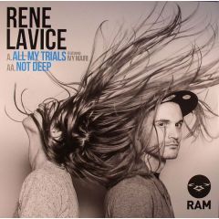 Rene LaVice - Rene LaVice - All My Trials / Not Deep - Ram Records