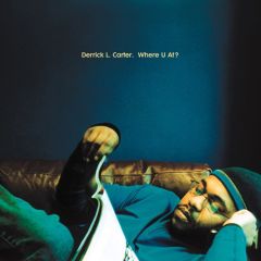 Derrick L Carter - Derrick L Carter - Where U At - Classic 