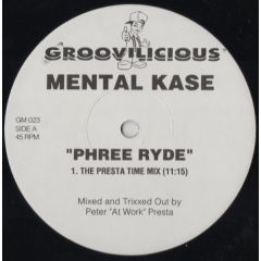 Mental Kase - Mental Kase - Phree Ryde - Groovilicious