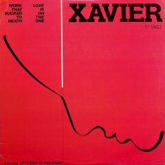 Xavier  - Xavier  - Work That Sucker To Death / Love Is On The One - Liberty