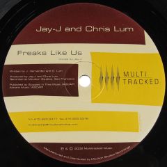 Jay J & Chris Lum - Freaks Like Us - Multi Tracked